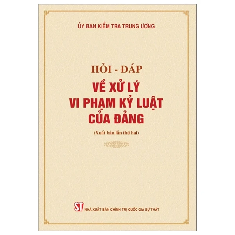 Hỏi-Đáp Về Xử Lý Vi Phạm Kỷ Luật Của Đảng - Ủy Ban Kiểm Tra Trung Ương 210599