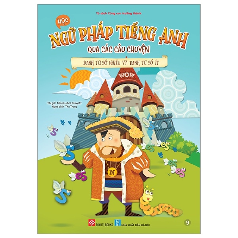 Bộ Học Ngữ Pháp Tiếng Anh Qua Các Câu Chuyện - Tập 9 - Danh Từ Số Nhiều Và Danh Từ Số Ít (2025) - TS Lubna Alsagoff 700112