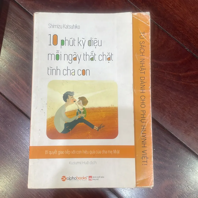 10 phút kỳ diệu mỗi ngày thắt chặt tình cha con shimizu Katsuhiko nuôi dạy con - giáo dục 1037525