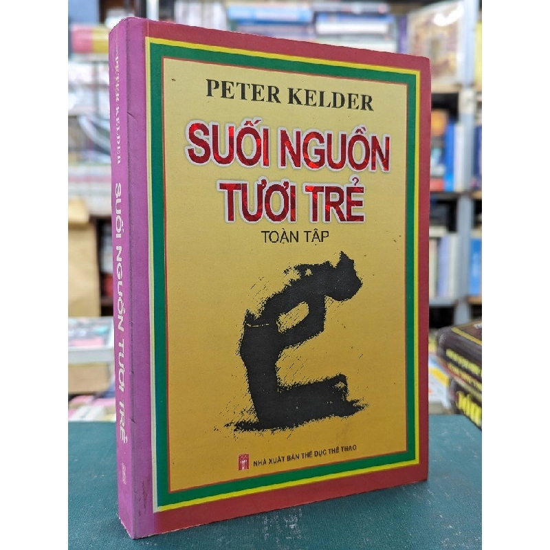 Suối nguồn tươi trẻ toàn tập - Peter Kelder 121588