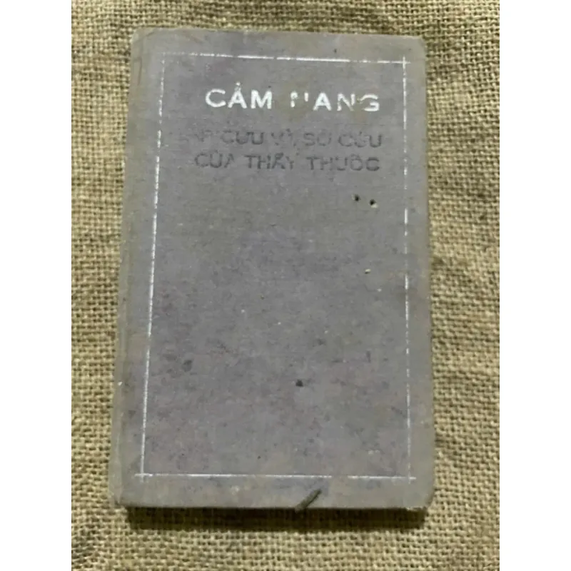 CẨM NANG CẤP CỨU VÀ SƠ CỨU CỦA THẦY THUỐC 573033