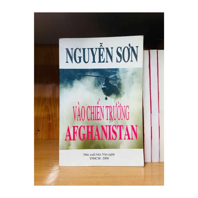 Vào chiến trường Afghanistan - Nguyễn Sơn VĂN HỌC VAVO0810 989159