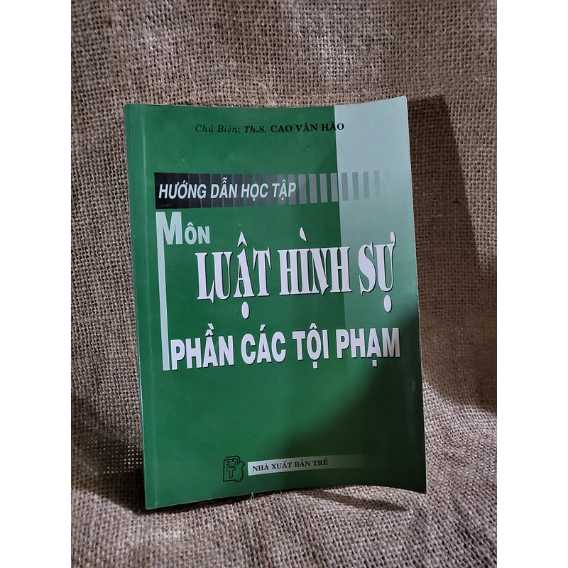 Hướng dẫn học tập môn Luật hình sự phần các tội phạm nhà xuất bản Trẻ 304651