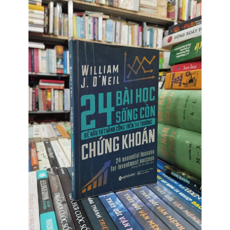 24 Bài Học Sống Còn Để Đầu Tư Thành Công Trên Thị Trường Chứng Khoán - William J.O'Neil 121603