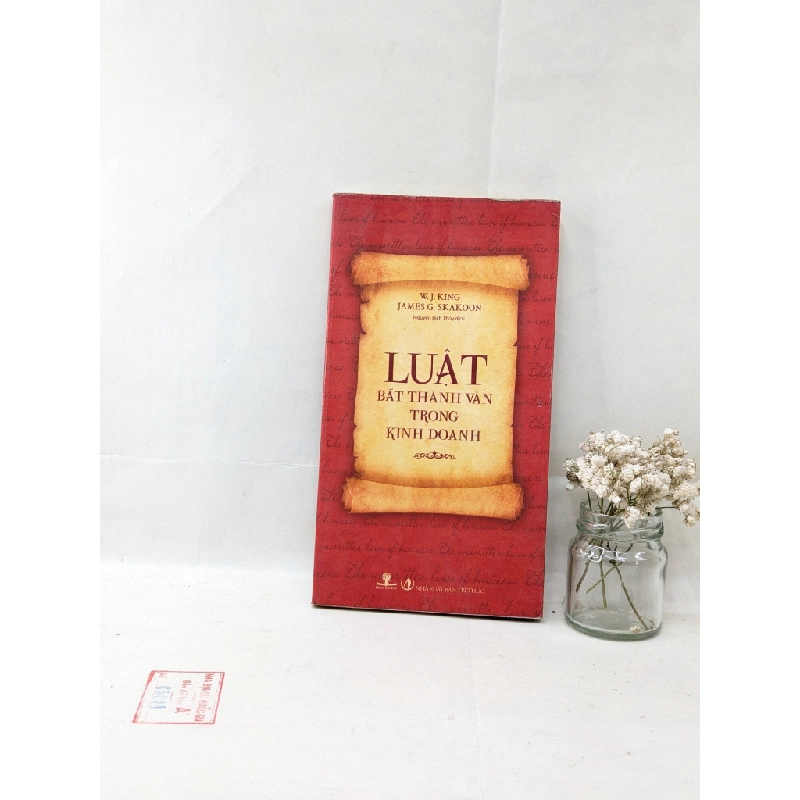 Luật bất thành văn trong kinh doanh - W.J.King & James G.Skakoon 130038