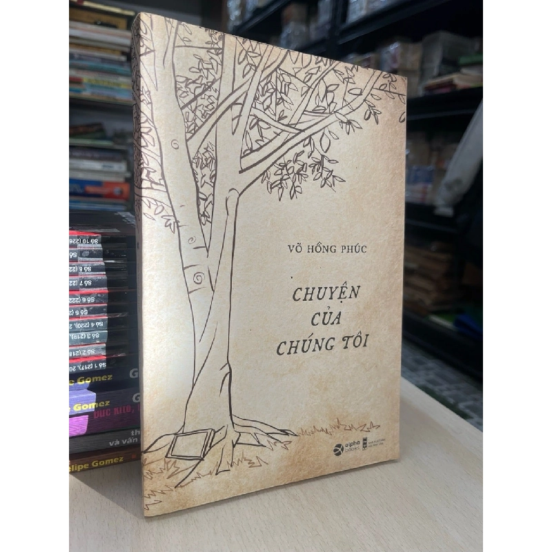 Chuyện của chúng tôi - Võ Hồng Phúc 729142