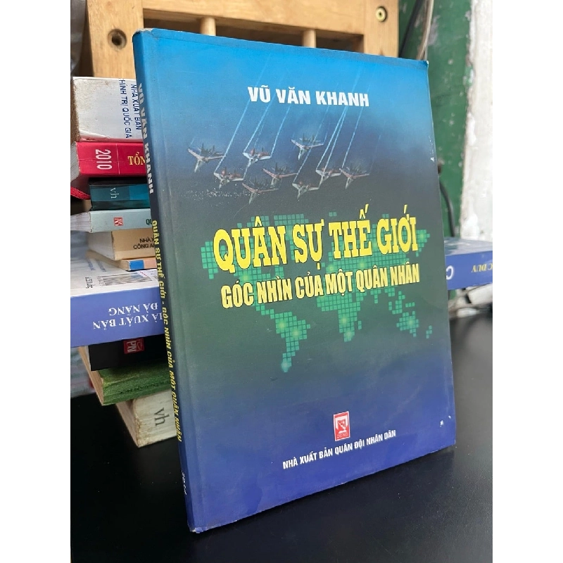 Quân sự thế giới góc nhìn của một quân nhân - Vũ Văn Khanh 785060