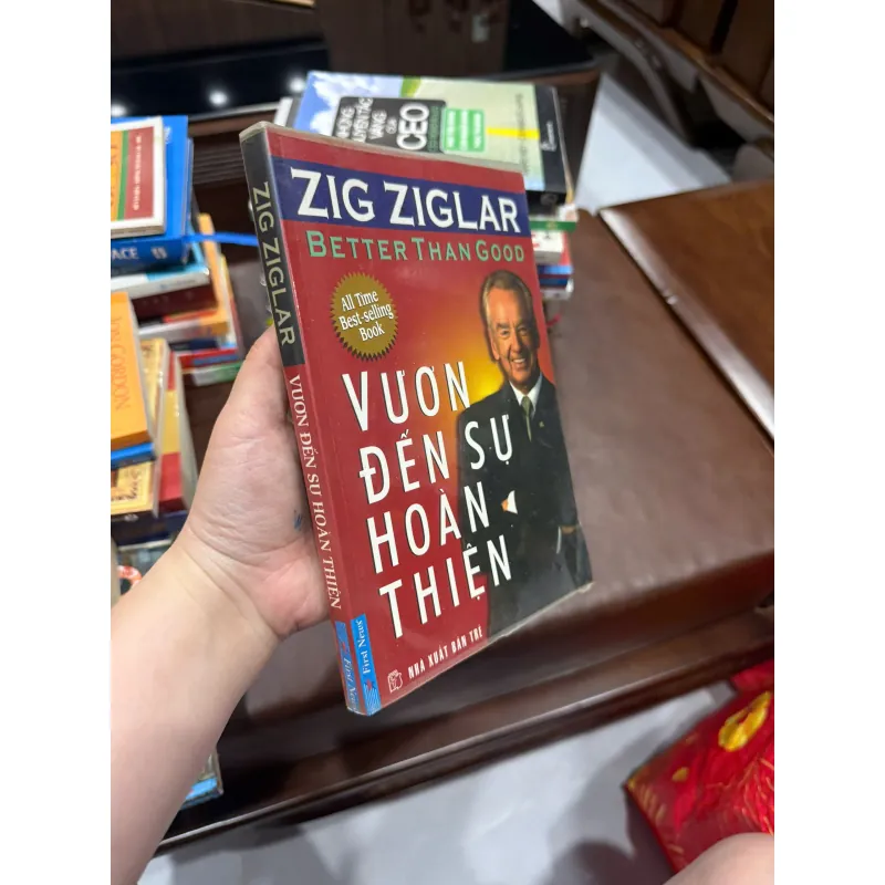 VƯƠN ĐẾN SỰ HOÀN THIỆN – Zig Ziglar | Sách phát triển bản thân kinh điển- K4 1022592