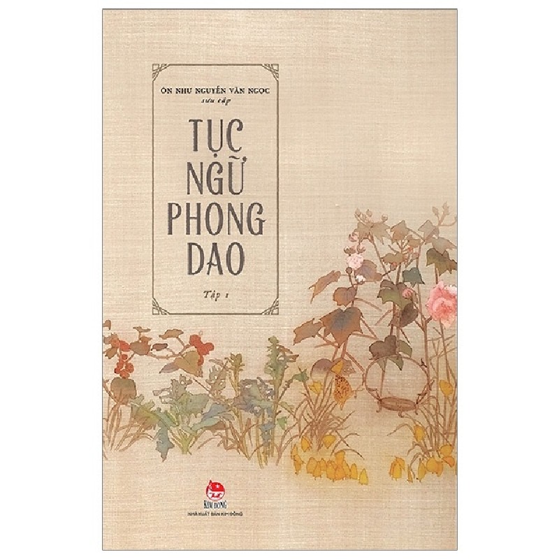 Tục Ngữ Phong Dao - Tập 1 - Ôn Như Nguyễn Văn Ngọc 186982