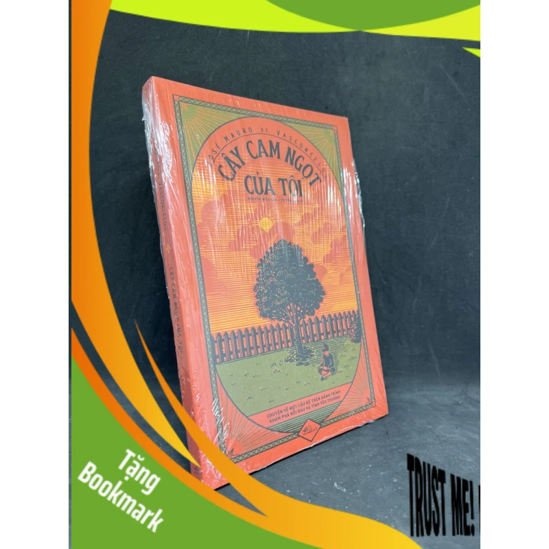 (TẶNG BOOKMARK) Cây Cam Ngọt Của Tôi - Jose Mauro De Vasconcelos new 100% RBK.ASB1606 940835