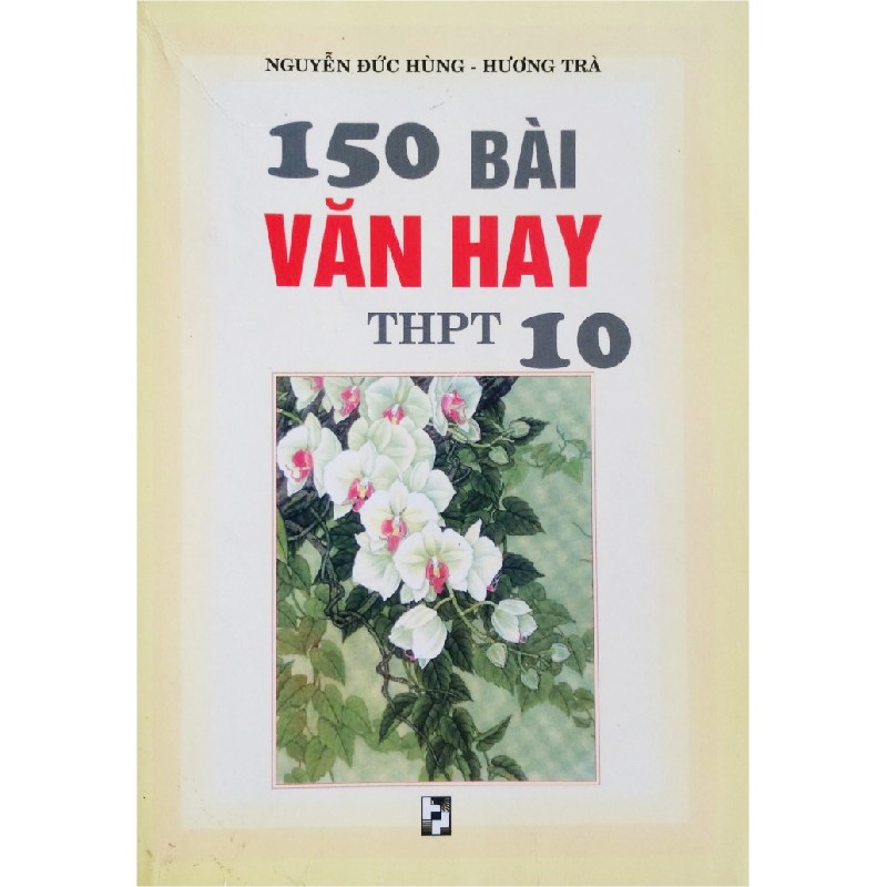 150 Bài Văn Hay THPT Lớp 10 Xưa  8135