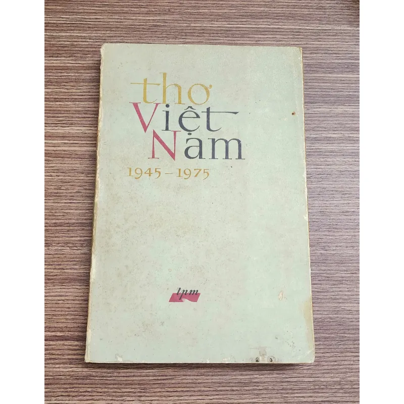 Tuyển thơ Việt Nam 1930-1975 (nhóm tuyển: Tế Hanh, Xuân Diệu, Chế Lan Viên & Trung Thông 763123