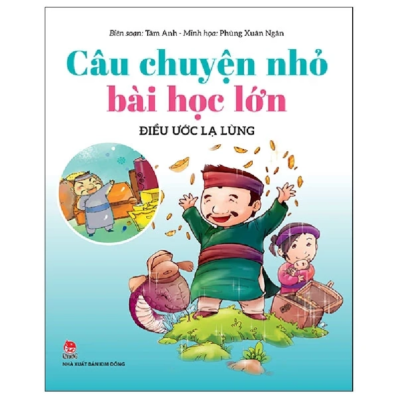 Câu Chuyện Nhỏ Bài Học Lớn - Điều Ước Lạ Lùng - Tâm Anh, Phùng Xuân Ngân (Mới 100%) Truyện thiếu nhi, NXB Kim Đồng - SÁCH ĐẠI HỌC 484110