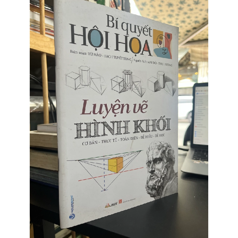 Bí quyết hội hoạ: Luyện vẽ hình khối - Từ Hảo & Bạch Tuyết Tùng 491417