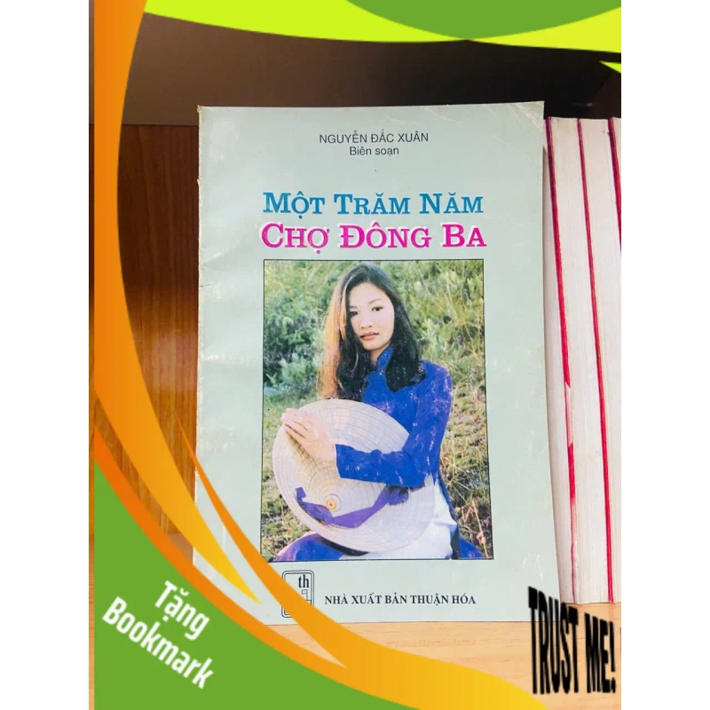 (TẶNG BOOKMARK) Một trăm năm chợ Đông Ba Sách lịch sử - triết học RBK3101 948119