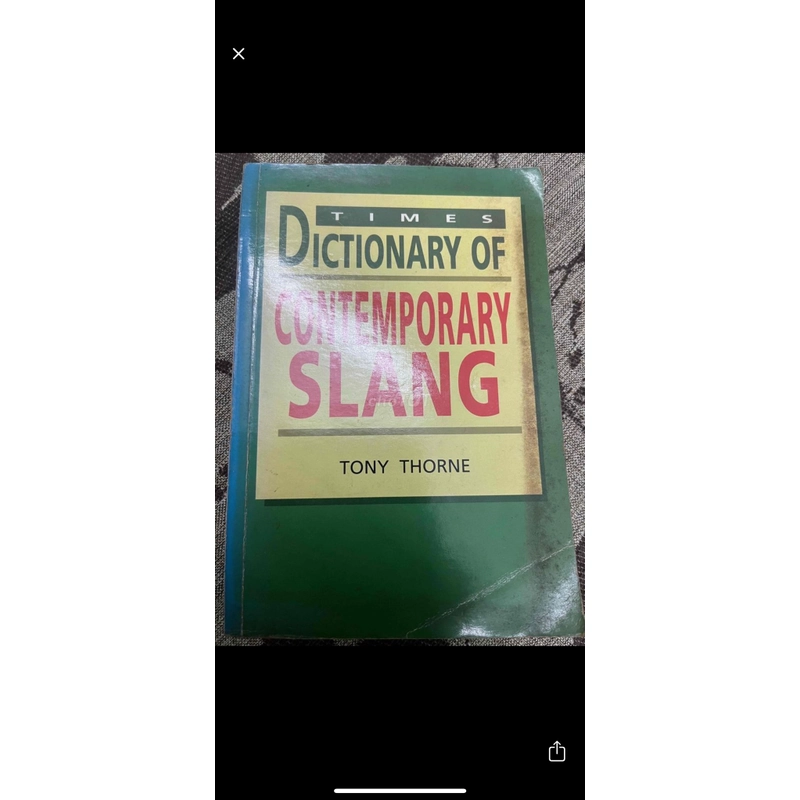 TIMES DICTIONARY OF CONTEMPORARY SLANG- TONY THORNE 530307