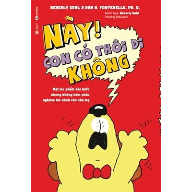 Này, Con Có Thôi Đi Không! - Beverly Guhl , Don H. Fontenelle 144657