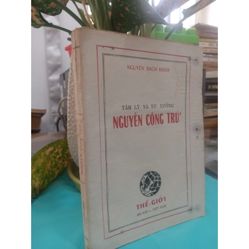 TÂM LÝ VÀ TƯ TƯỞNG NGUYỄN CÔNG TRỨ 530832