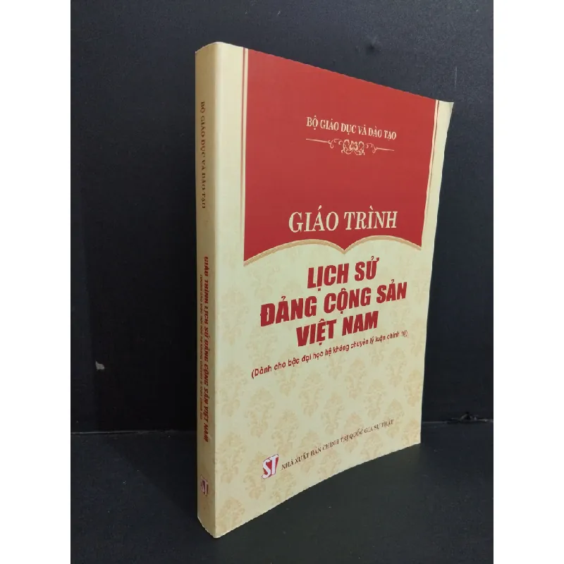 [Sách Cũ SCGR] Giáo trình lịch sử Đảng cộng sản Việt Nam (dành cho bậc đại học hệ không chuyên lý luận chính trị) mới 90% bẩn nhẹ 2022 HCM1511 682150