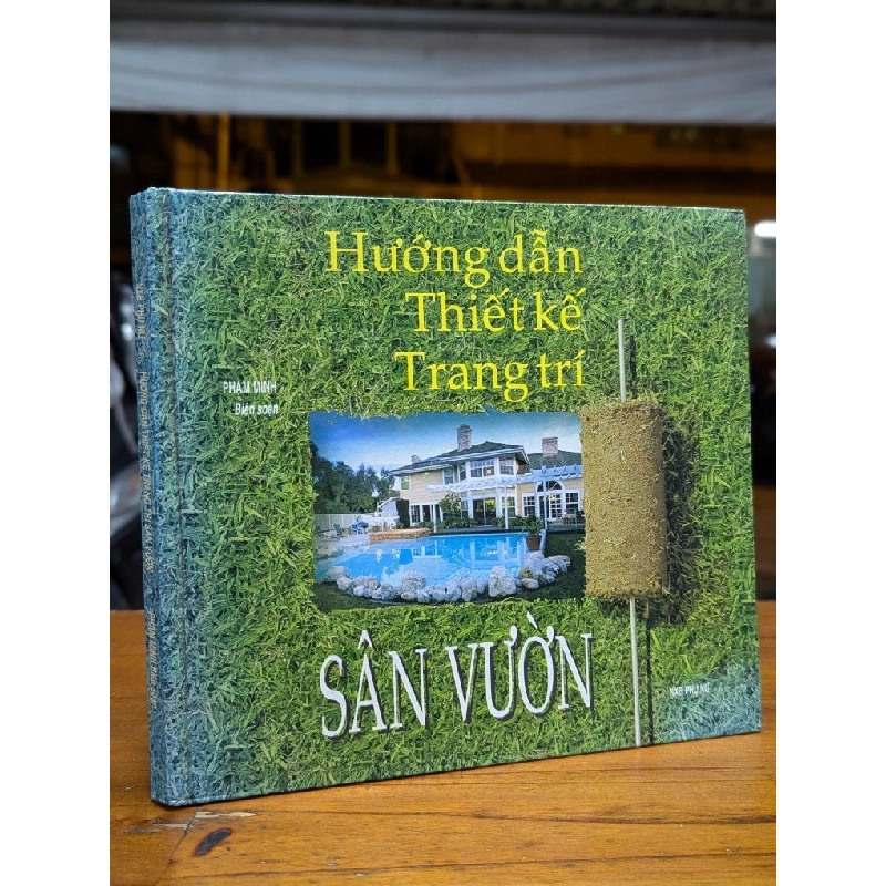 Hướng dẫn thiết kế trang trí sân vườn - Phạm Minh 296255