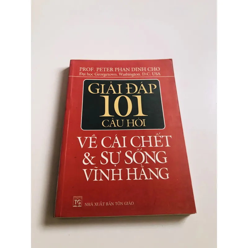 GIẢI ĐÁP 101 CÂU HỎI VỀ CÁI CHẾT & SỰ SỐNG VĨNH HẰNG  704027