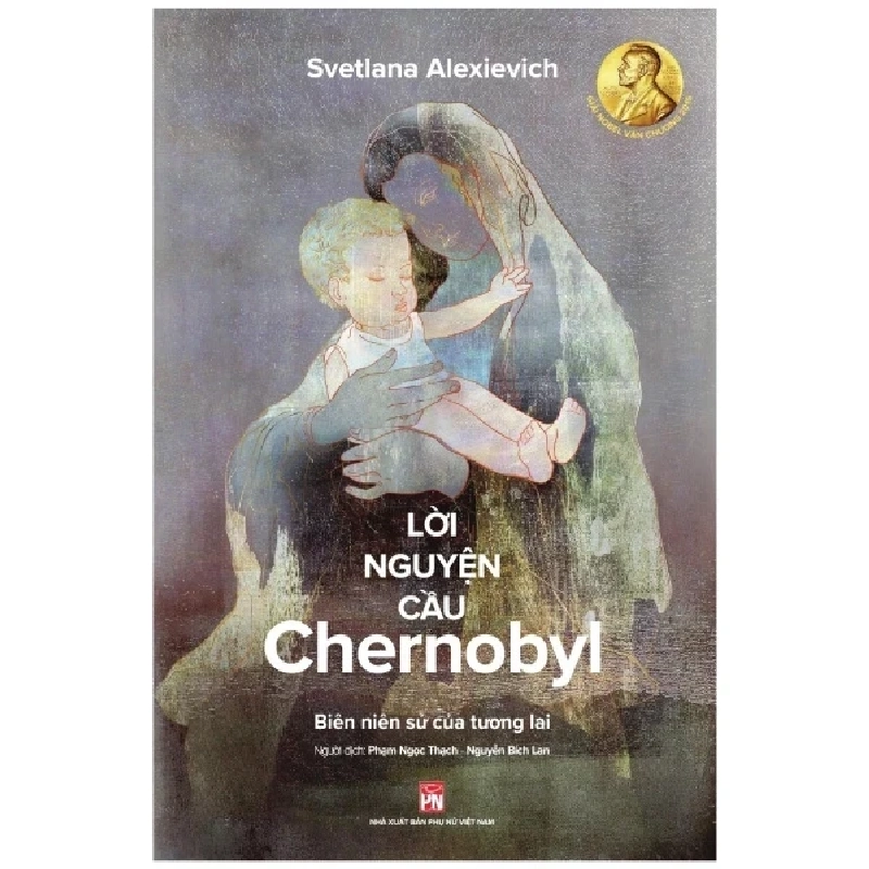 Lời Nguyện Cầu Chernobyl - Svetlana Alexievich 281023