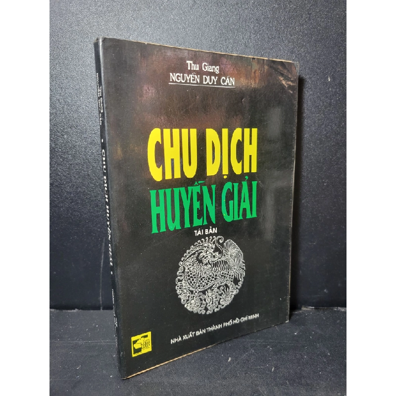 Chu dịch huyền giải mới 80% bẩn bìa, ố vàng 1996 Thu Giang Nguyễn Duy Cẩn HCM2205 TÂM LINH - TÔN GIÁO - THIỀN 461227