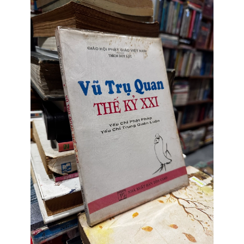 Vũ trụ quan thế kỷ XXI - Thích Duy Lực 129141