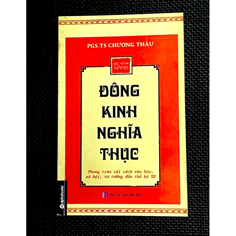 ĐÔNG KINH NGHĨA THỤC - Phong trào cải cách văn hóa, xã hội, tư tưởng đầu thế kỷ XX 1010258