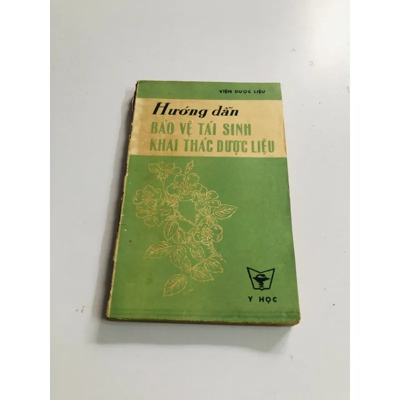 HƯỚNG DẪN BẢO VỆ – TÁI SINH – KHAI THÁC DƯỢC LIỆU 1978 796527