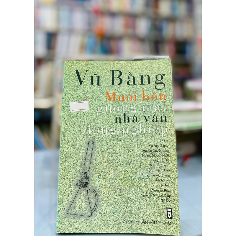 MƯỜI BỐN GƯƠNG MẶT NHÀ VĂN ĐỒNG NGHIỆP - VŨ BẰNG 298492