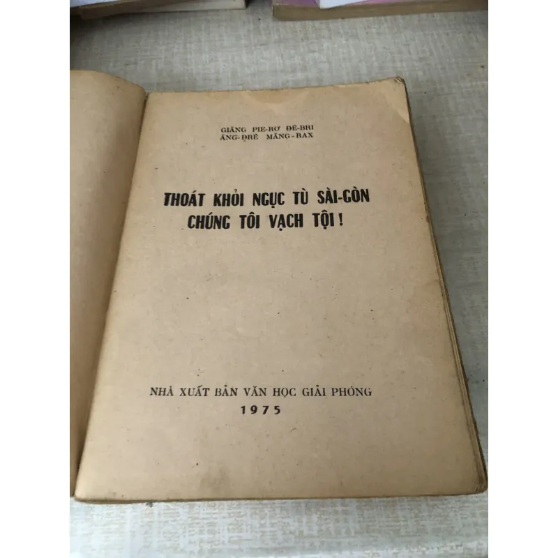 Thoát khỏi ngục tù Sài Gòn chúng tôi vạch tội 995300