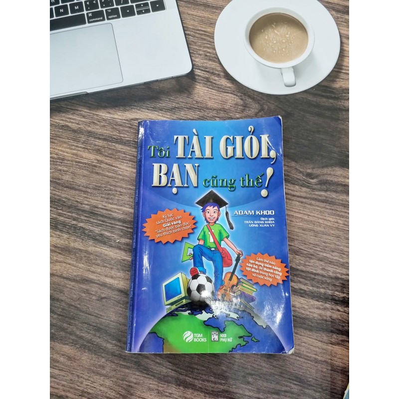 Tôi Tài Giỏi - Bạn Cũng Thế 160096