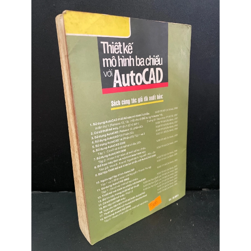 Thiết kế mô hình ba chiều với AutoCAD mới 80% bẩn bìa, ố vàng 2003 Ts. Nguyễn Hữu Lộc HCM3004 GIÁO TRÌNH, CHUYÊN MÔN 919106