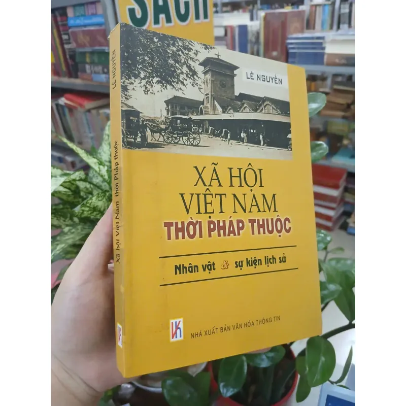 XÃ HỘI VIỆT NAM THỜI PHÁP THUỘC - LÊ NGUYỄN 1028211