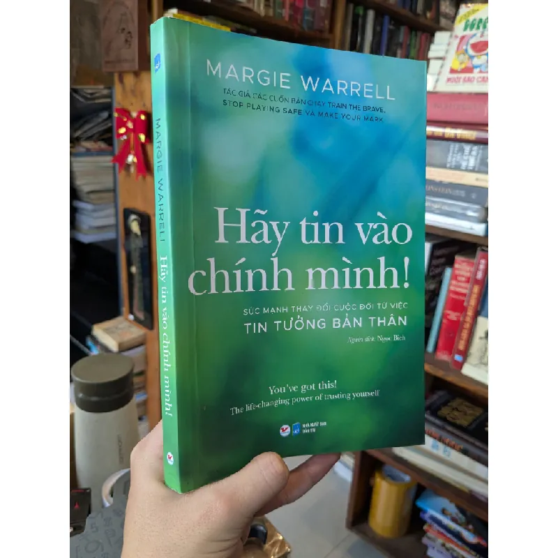Hãy tin vào chính mình - Margie Warrell 701518