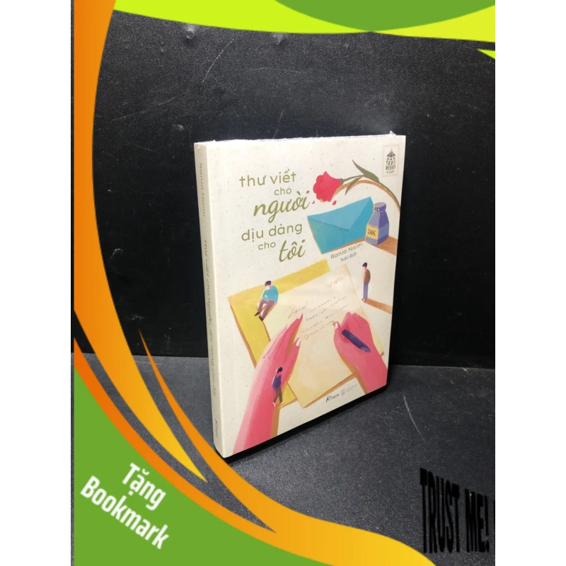 (TẶNG BOOKMARK) Thư viết cho người dịu dàng cho tôi Rania Naim mới 100% RBK1011 953474