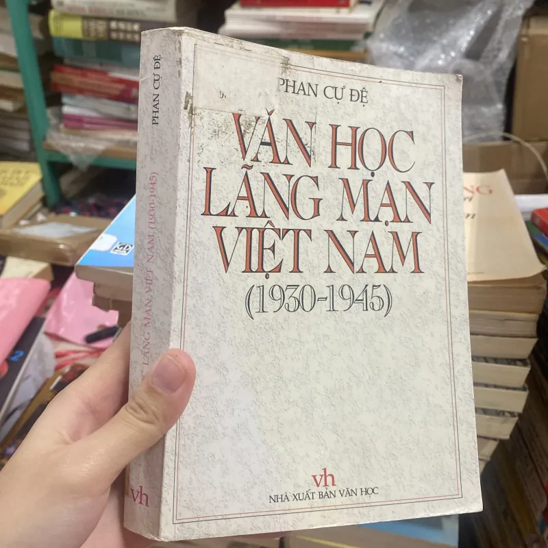 Văn Học Lãng Mạn Việt Nam 1930-1945 - Phan Cự Đệ 797308