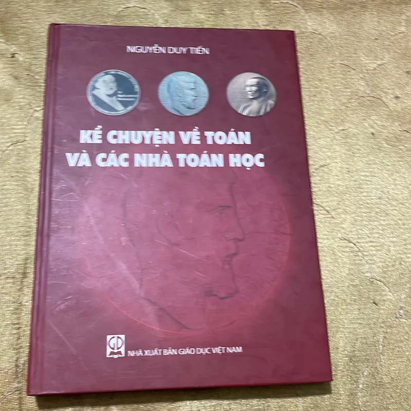 KỂ CHUYỆN VỀ TOÁN VÀ CÁC NHÀ TOÁN HỌC- NGUYỄN DUY TIẾN 733911