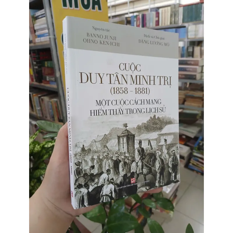 CUỘC DUY TÂN MINH TRỊ (1858 - 1881) - BANNO JUNJI, OHNO KEN-ICHI (Đặng Lương Mô dịch) 995553