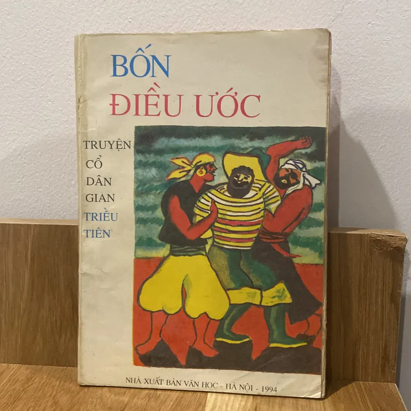 TRUYỆN CỔ DÂN GIAN TRIỀU TIÊN - BỐN ĐIỀU ƯỚC (XB 1994) 597741