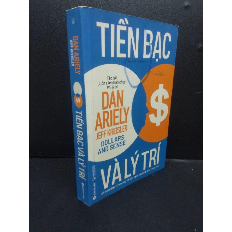 Tiền Bạc Và Lý Trí Dan Ariely Jeff Kreisler mới 80% (có vết bút lông trang bìa) 2019 HCM0805 tài chính 147656