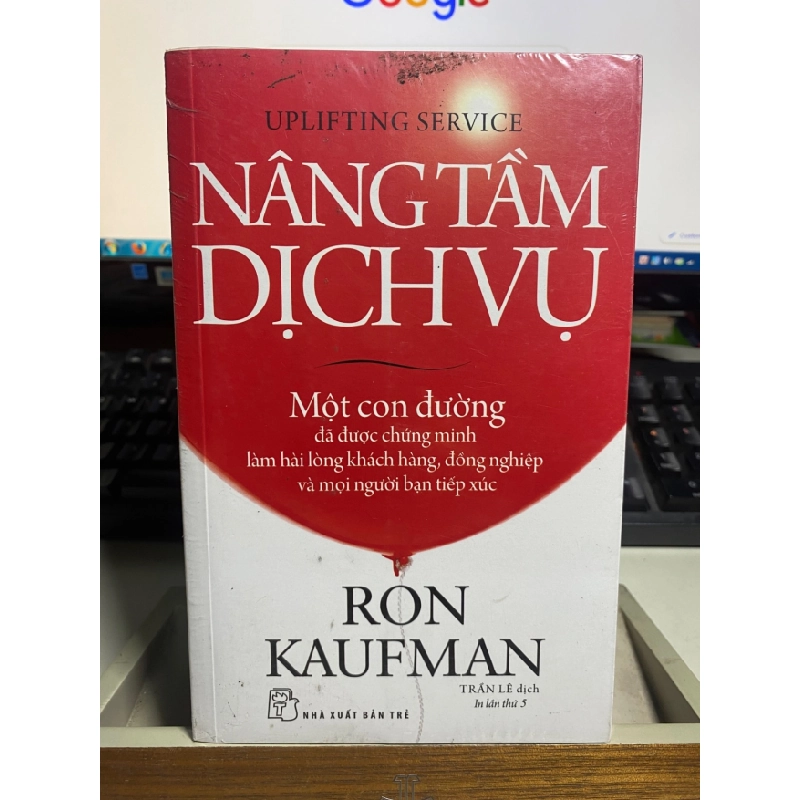 [Phiên Chợ Sách Cũ] Nâng Tầm Dịch Vụ - Ron Kaufman- NXB Trẻ 0506 468151
