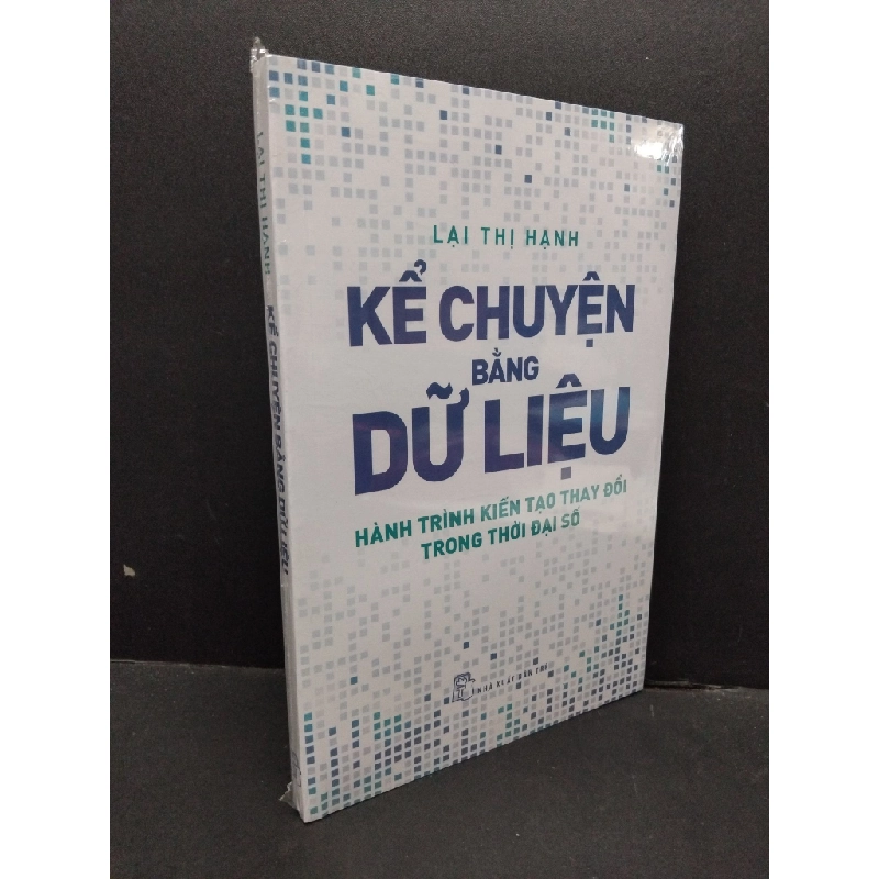 Kể chuyện bằng dữ liệu Lại Thị Hạnh mới 100% HCM.ASB2410 319036