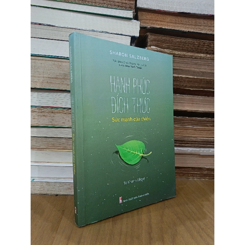 Hạnh phúc đích thực: Sức mạnh của thiền - Sharon Salzberg (Tố Khanh dịch) 455387