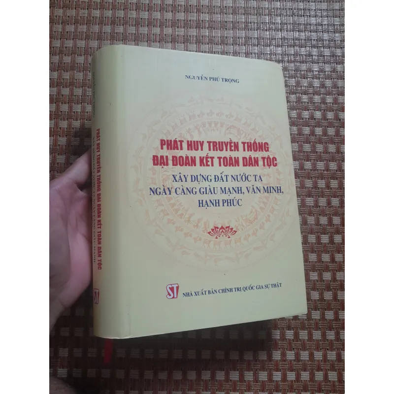 NGUYỄN PHÚ TRỌNG - PHÁT HUY TRUYỀN THỐNG ĐẠI ĐOÀN KẾT... 755800