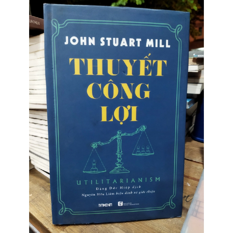 Thuyết công lợi - John Stuart Mill ( bản đặc biệt ) 124744