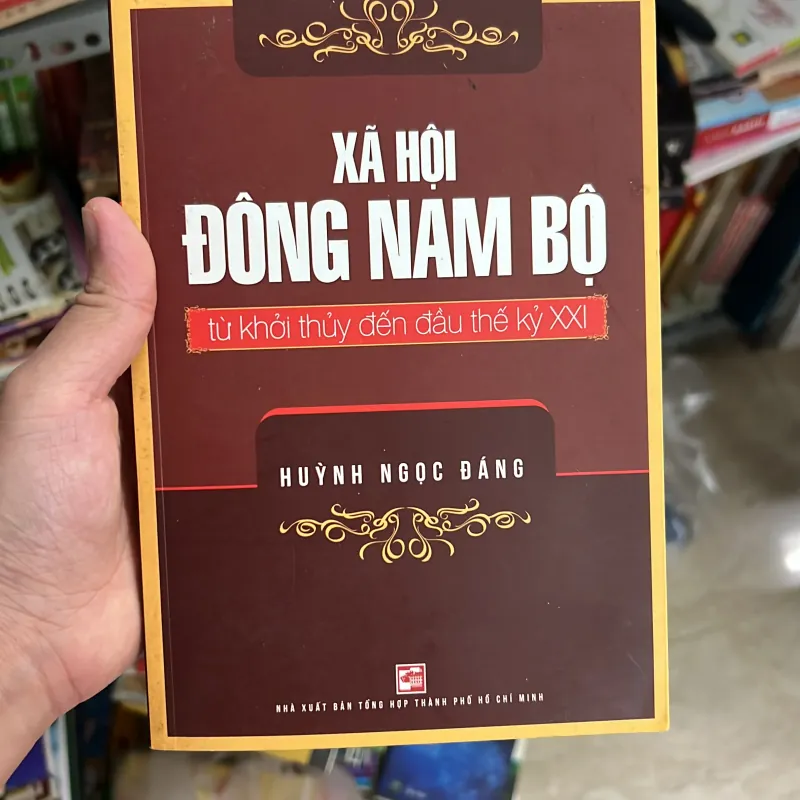 Xã hội đông nam bộ từ khởi thuỷ đến đầu thế kỷ xxi 928199