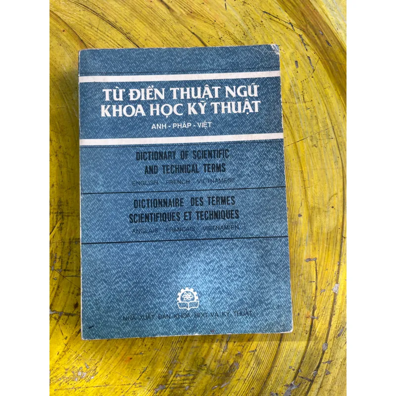 TỪ ĐIỂN THUẬT NGỮ KHOA HỌC KỸ THUẬT ANH-PHÁP-VIỆT 731514