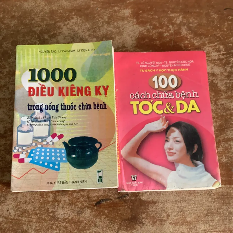 1000 ĐIỀU KIÊNG KỴ TRONG UỐNG THUỐC CHỮA BỆNH & 100 CÁCH CHỮA BỆNH TÓC & DA 787315